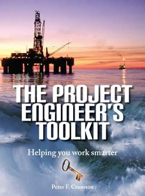 The Project Engineer's Toolkit by Peter F. Cranston
