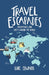 Travel Escapades: Adventures and upsets around the World by Luke William Edwards