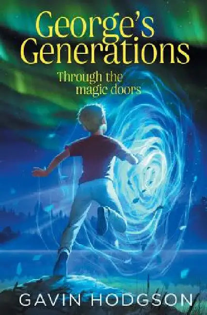 George's Generations: Through the Magic Doors by Gavin Hodgson