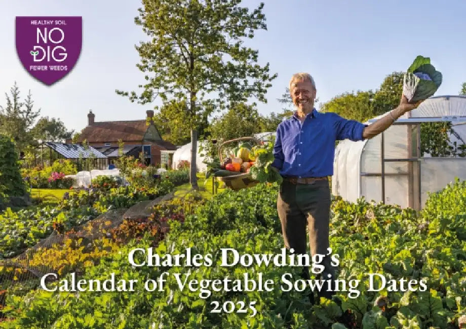 Charles Dowding's Calendar of Vegetable Sowing Dates 2025 by Charles Dowding