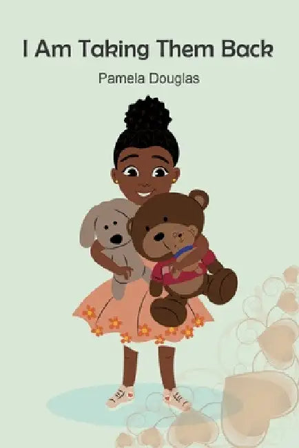 I Am Taking Them Back by Pamela Douglas