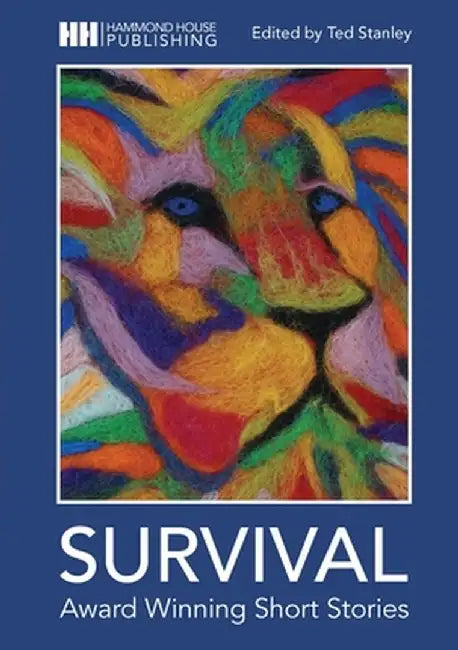 Survival: Award Winning Short Stories by Ted Stanley