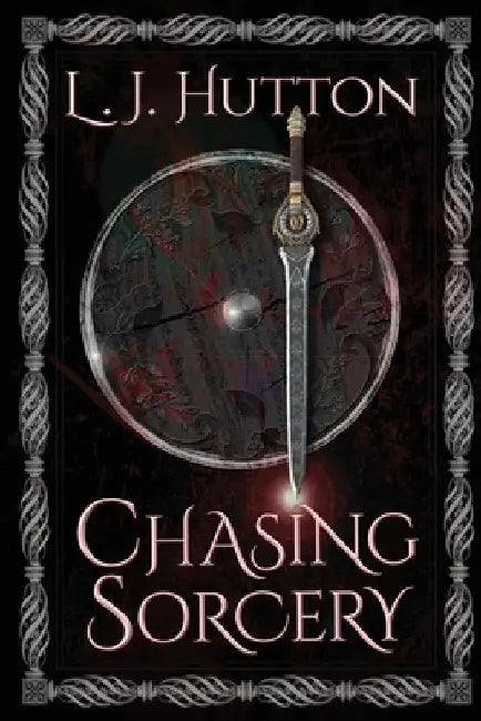 Chasing Sorcery by L J Hutton