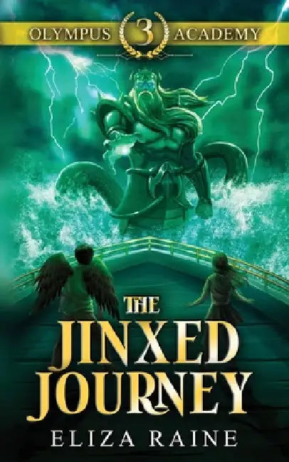 Olympus Academy: The Jinxed Journey by Eliza Raine