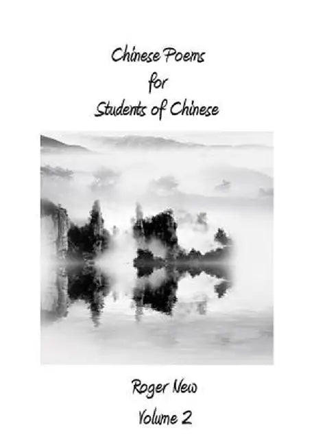 Chinese Poems for Students of Chinese: Volume 2 by New Roger