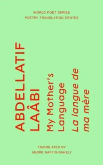 My Mother's Language by Abdellatif Laabi