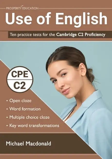 Use of English: Ten practice tests for the Cambridge C2 Proficiency by Michael MacDonald