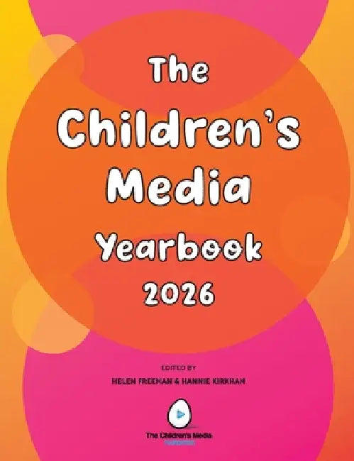 The Children's Media Yearbook 2026 by Helen Freeman, Hannie Kirkham