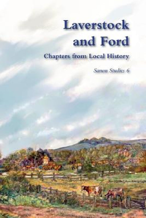 Laverstock and Ford: chapters from local history by Laverstock and Ford Research Group
