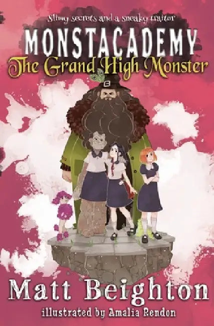 The Grand High Monster: A Monstacademy Mystery by Matt Beighton