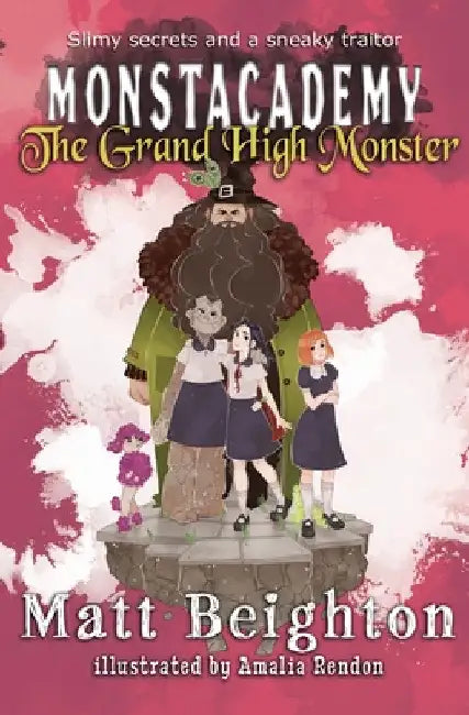 The Grand High Monster: A (Dyslexia Adapted) Monstacademy Mystery by Matt Beighton