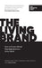 The Living Brand: How to Create a Brand That Feels Alive in a Noisy World by Chris Torres
