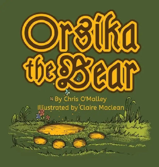 Orsika the Bear by Chris O'Malley