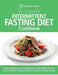 The Essential Intermittent Fasting Diet Cookbook: Quick And Easy Low Carb Recipes For Intermittent Fasting Diets. 5:2 & 16:8 Diet Friendly. Calorie-Co by Quick Start Guides