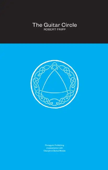 The Guitar Circle by Robert Fripp