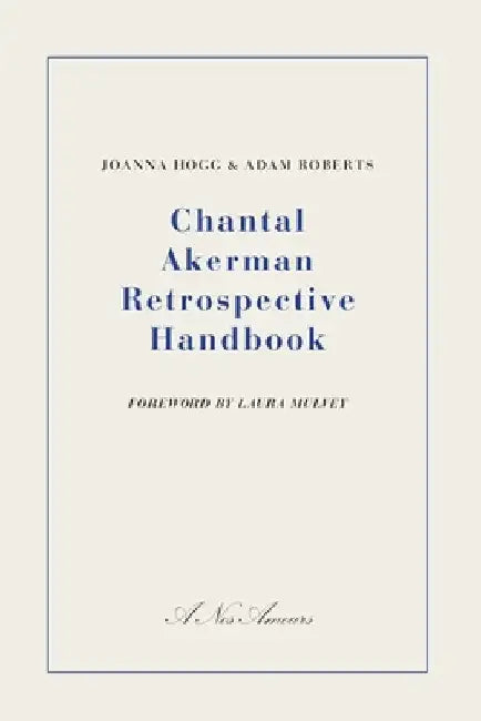 Chantal Akerman Retrospective Handbook by Hogg, Joanna