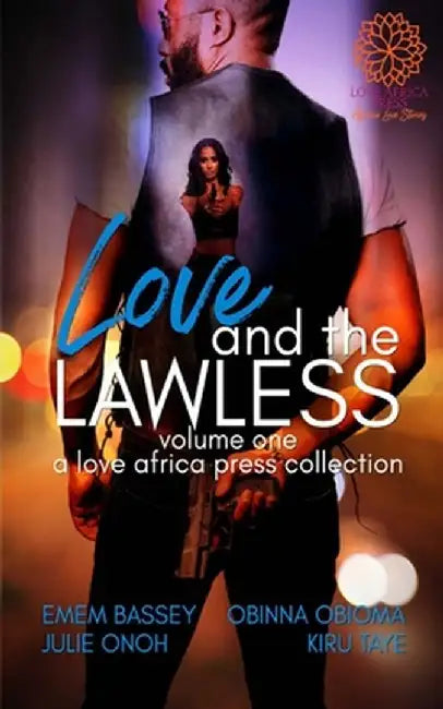 Love And The Lawless by Kiru Taye