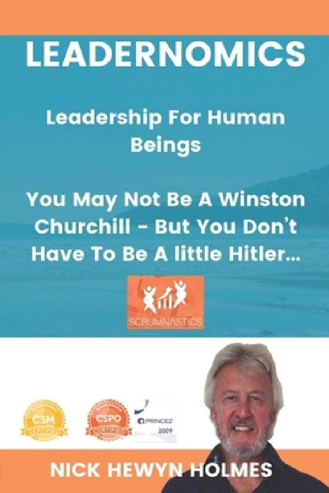 Leadernomics - Leadership For Human Beings by Nick Hewyn Holmes