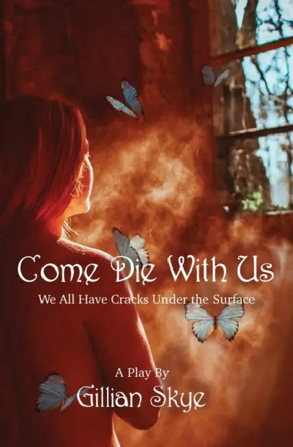 Come Die With Us: Do You Hide Your Pain, Grief and Mental Health from Your Loved Ones? by Victoria Gwynne