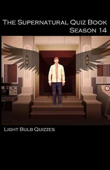 The Supernatural Quiz Book Season 14 by Light Bulb Quizzes