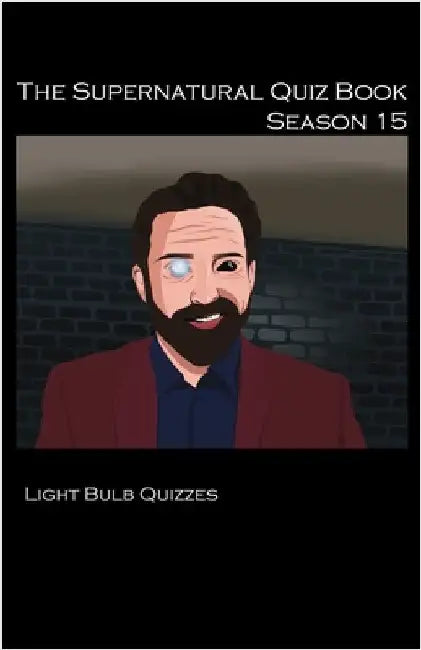 The Supernatural Quiz Book Season 15 by Quizzes, Light Bulb