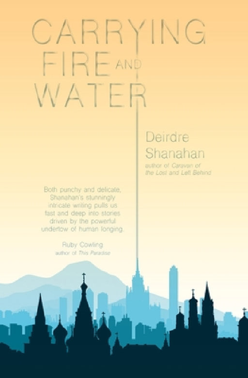 Carrying Fire and Water by Deirdre Shanahan