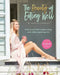 The Beauty of Eating Well: How to eat from a place of joy and achieve glowing skin by Camille Knowles