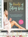 The Beauty of Eating Well: How to eat from a place of joy and achieve glowing skin by Camille Knowles