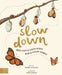 Slow Down by Rachel Williams