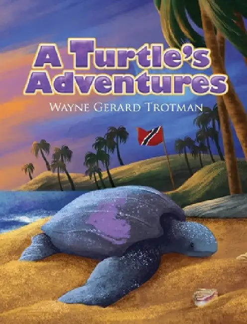 A Turtle's Adventures by Wayne Gerard Trotman