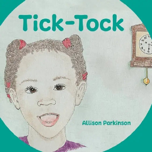 Tick-Tock by Allison Parkinson
