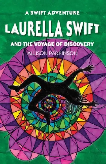 Laurella Swift and the Voyage of Discovery by Allison Parkinson