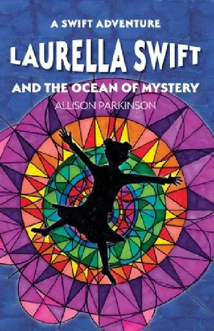 Laurella Swift and the Ocean of Mystery by Allison Parkinson