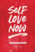 Self Love Now: 54 answers to the same question by Simon Paul Sutton