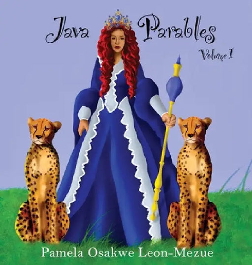 Java Parables Volume 1: Object-Oriented Programming in a Nutshell. by Pamela Osakwe Leon-Mezue