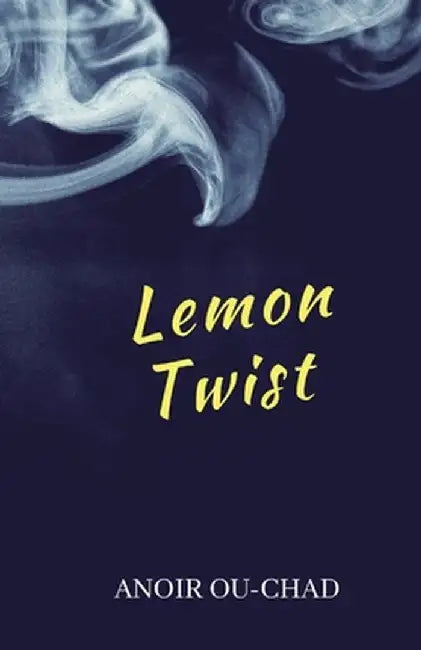 Lemon Twist by Anoir Ou-Chad