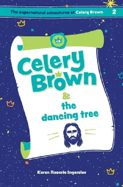 Celery Brown and the dancing tree by Karen Rosario Ingerslev