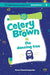 Celery Brown and the dancing tree by Karen Rosario Ingerslev