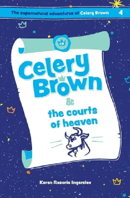 Celery Brown and the courts of heaven by Karen Rosario Ingerslev