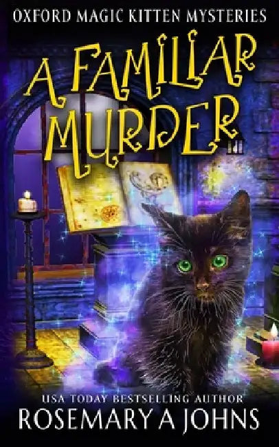 A Familiar Murder: A Paranormal Cozy Mystery by Rosemary a. Johns