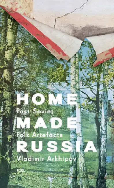 Home Made Russia by Damon Murray