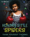 Hungry Little Spiders by Tiana Youssef Thomas