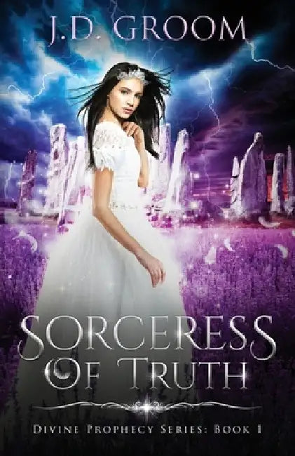 Sorceress Of Truth by J. D. Groom