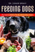 Feeding Dogs Dry Or Raw? The Science Behind The Debate by Conor Brady
