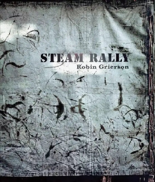 Steam Rally: Robin Grierson by Robin Grierson