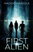 First Alien by Maddie Marzola