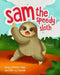 Sam The Speedy Sloth: An Inspirational Rhyming Picture Book by Matthew Ralph