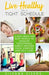Live Healthy on a Tight Schedule: 5 Easy Ways for Busy People to Develop Sustainable Habits Around Food, Exercise and Self-Care: 5 Easy Ways for Busy by Silvana Siskov