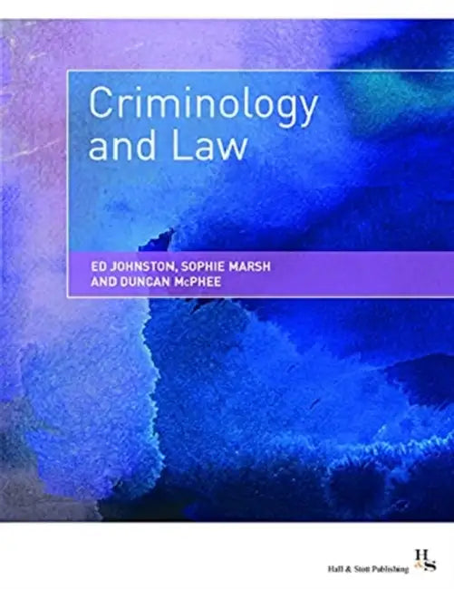 Criminology and Law by Ed Johnston