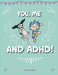 You, Me, and ADHD by Chris Kent